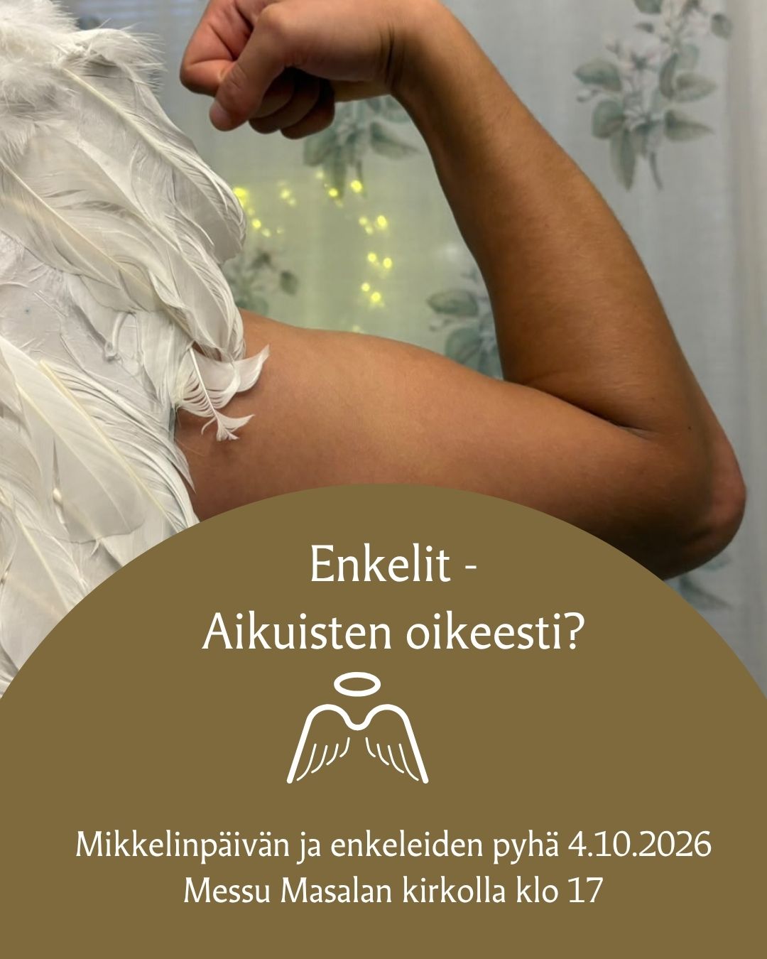 Enkelin siipi ja vahva käsivarsi